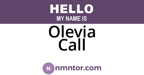 Olevia Call