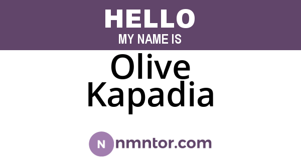 Olive Kapadia