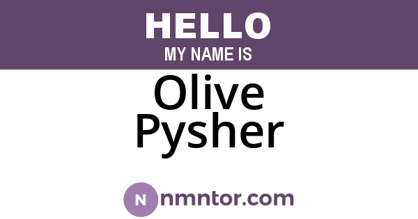 Olive Pysher