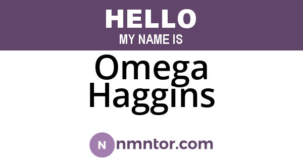 Omega Haggins