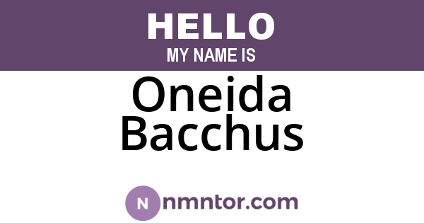 Oneida Bacchus