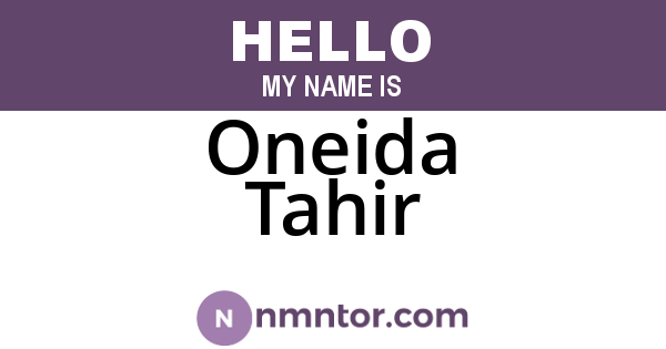 Oneida Tahir