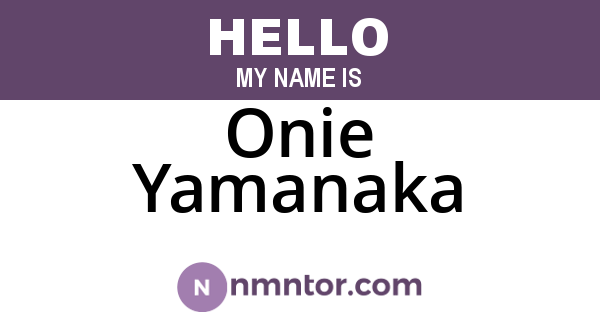 Onie Yamanaka