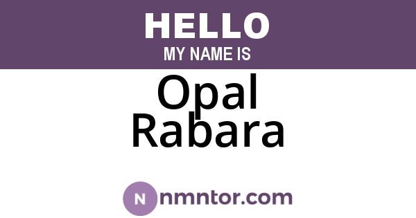 Opal Rabara