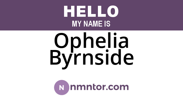 Ophelia Byrnside