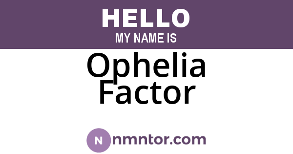 Ophelia Factor