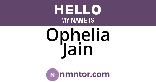 Ophelia Jain