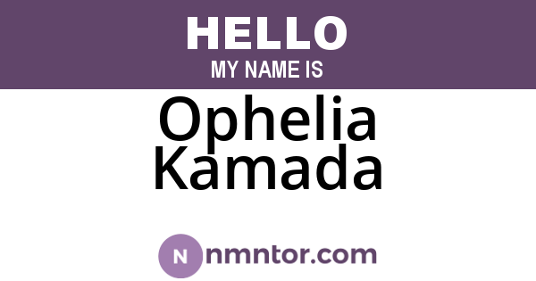 Ophelia Kamada