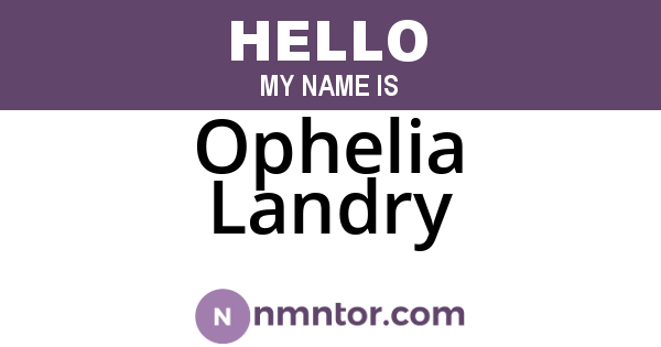 Ophelia Landry