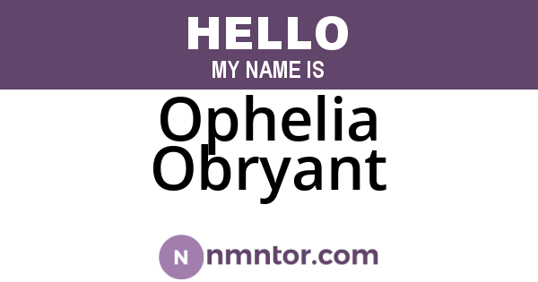Ophelia Obryant