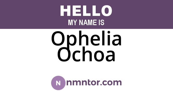 Ophelia Ochoa