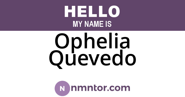 Ophelia Quevedo