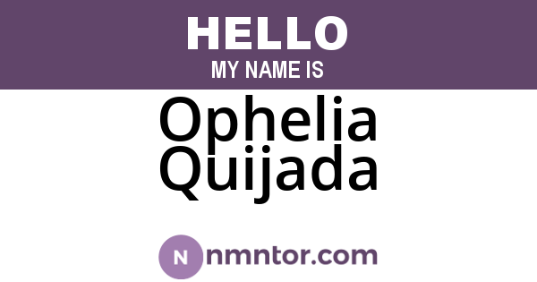 Ophelia Quijada