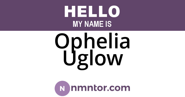Ophelia Uglow