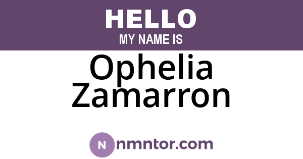Ophelia Zamarron