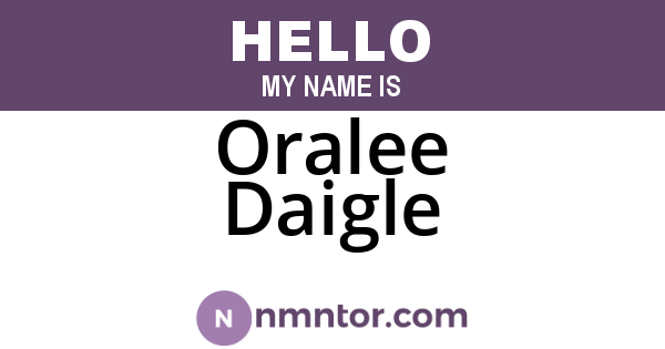 Oralee Daigle