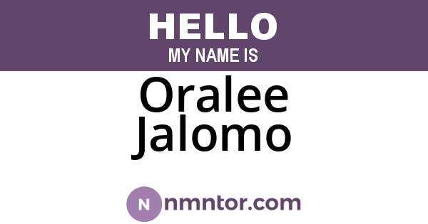Oralee Jalomo