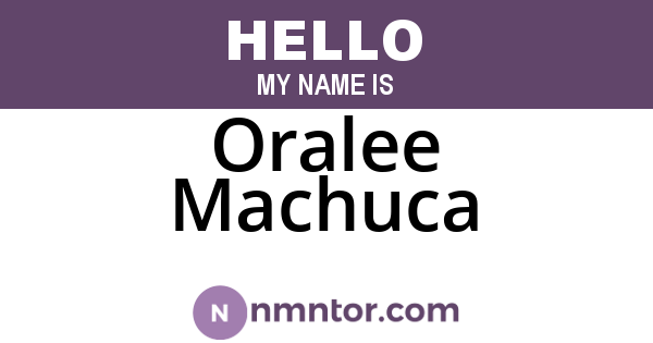 Oralee Machuca