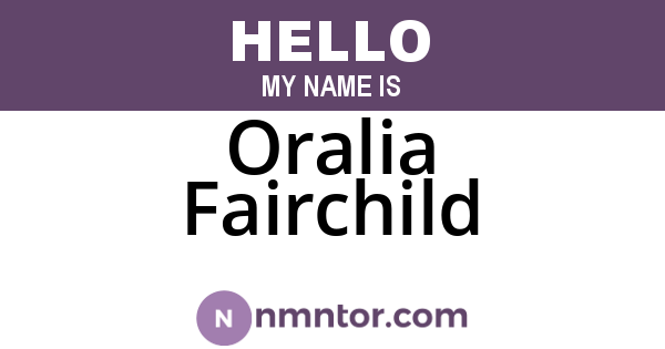 Oralia Fairchild