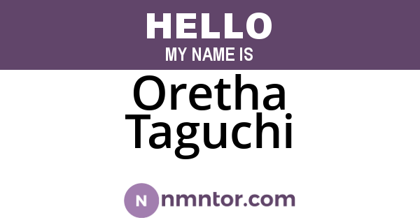 Oretha Taguchi