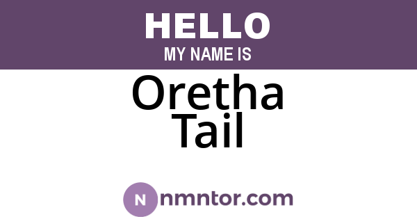 Oretha Tail