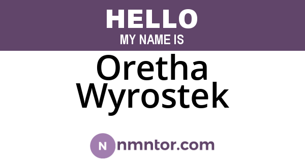 Oretha Wyrostek