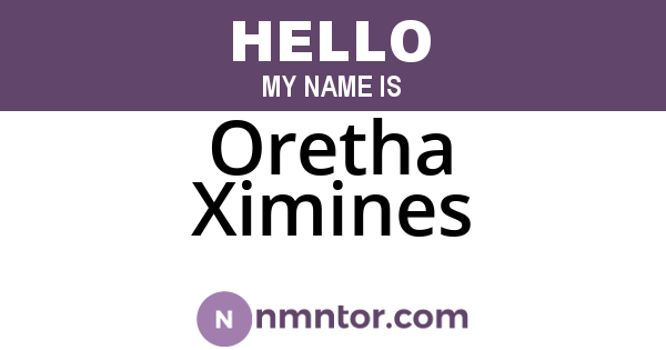 Oretha Ximines