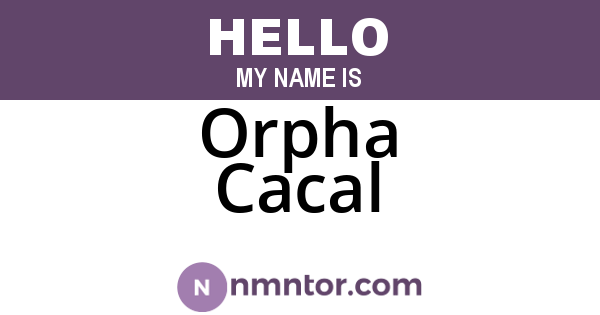 Orpha Cacal