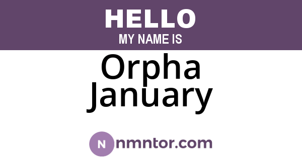 Orpha January