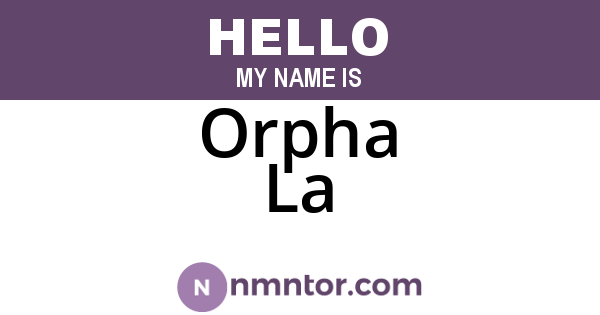Orpha La