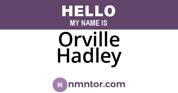Orville Hadley