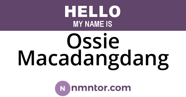 Ossie Macadangdang