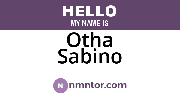 Otha Sabino