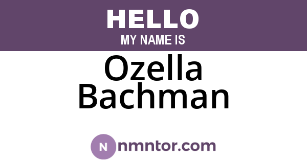 Ozella Bachman