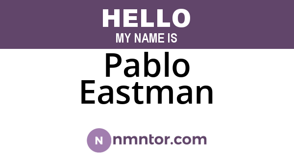 Pablo Eastman