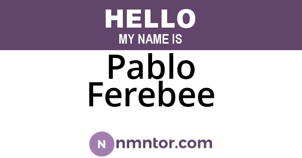 Pablo Ferebee
