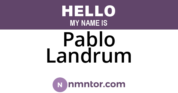 Pablo Landrum