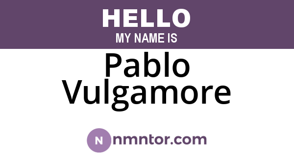 Pablo Vulgamore