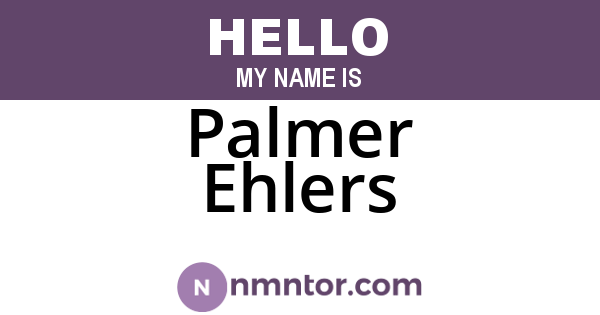 Palmer Ehlers