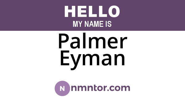 Palmer Eyman