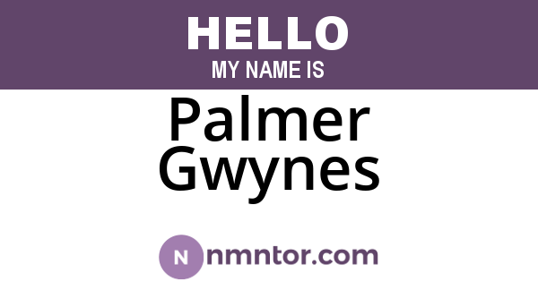 Palmer Gwynes