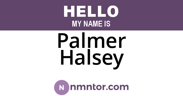 Palmer Halsey