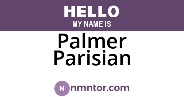 Palmer Parisian