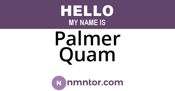 Palmer Quam