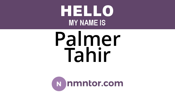 Palmer Tahir
