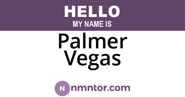 Palmer Vegas