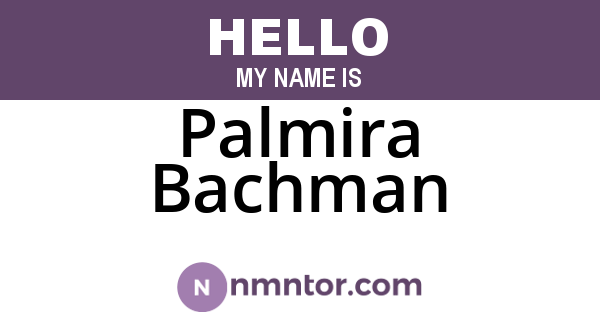 Palmira Bachman