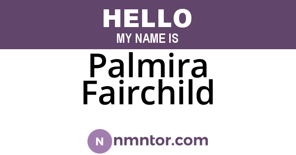 Palmira Fairchild