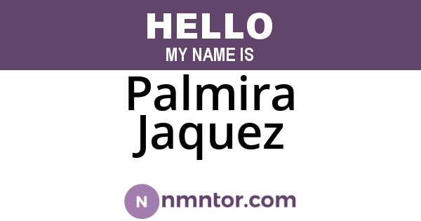Palmira Jaquez