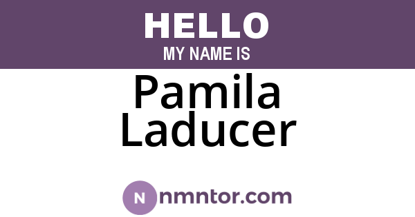 Pamila Laducer